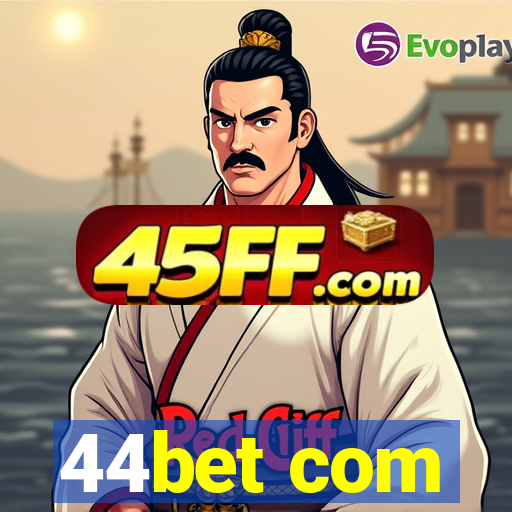 44bet com